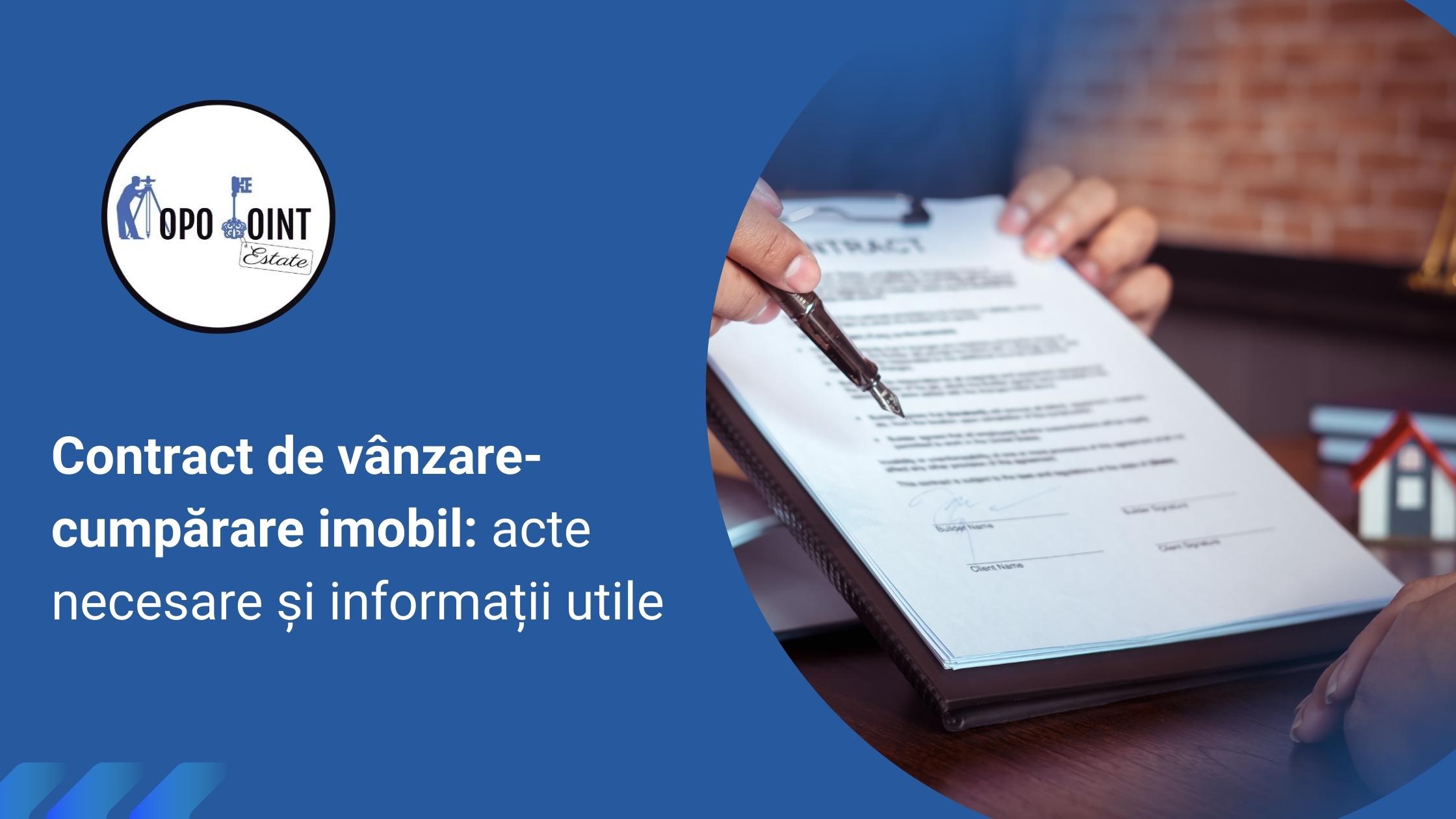 contract de vânzare-cumparare imobil topopointestate